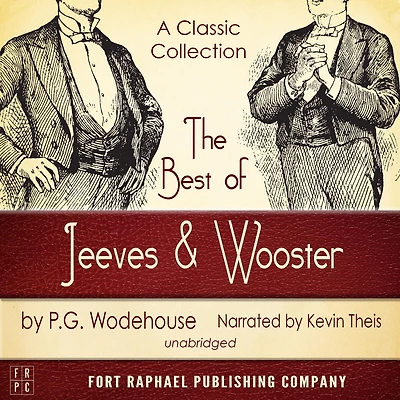 The Best of Jeeves and Wooster: A Classic Collection! (Unabridged)