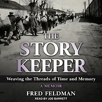 the Story Keeper: Weaving Threads of Time and Memory, A Memoir