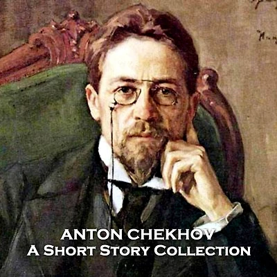 Anton Chekhov - A Short Story Collection