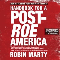 Handbook for a Post-Roe America