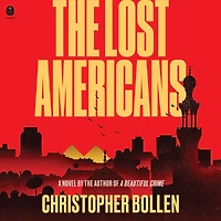 The Lost Americans: A Novel