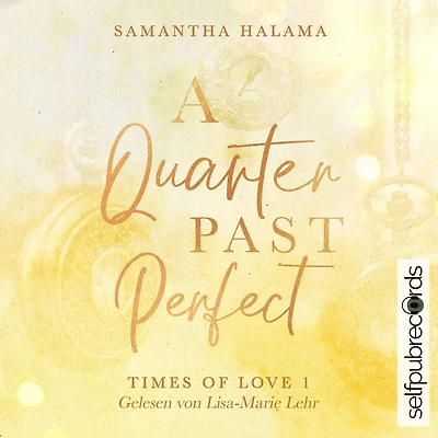 A Quarter Past Perfect: Times Of Love 1