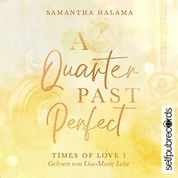 A Quarter Past Perfect: Times Of Love 1