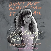 Didn't We Almost Have It All: Defense of Whitney Houston