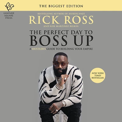 The Perfect Day to Boss Up: A Hustler's Guide Building Your Empire