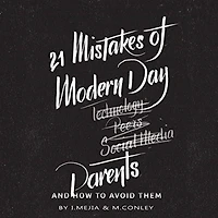21 Mistakes of Modern Day Parents and How to Avoid Them