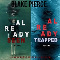 A Laura Frost FBI Suspense Thriller Bundle: Already Seen (#2) and Trapped (#3)