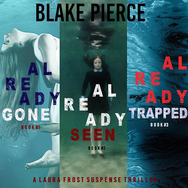 A Laura Frost FBI Suspense Thriller Bundle: Already Gone (#1), Seen (#2), and Trapped (#3)