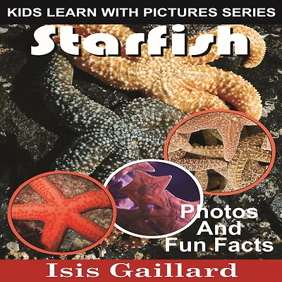Starfish: Photos and Fun Facts for Kids