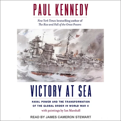 Victory at Sea: Naval Power and the Transformation of Global Order World War II