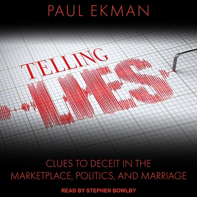 Telling Lies: Clues to Deceit the Marketplace, Politics, and Marriage