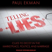 Telling Lies: Clues to Deceit the Marketplace, Politics, and Marriage