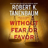 Without Fear or Favor: A Novel