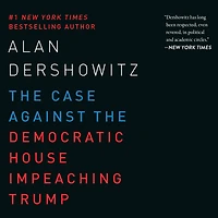 the Case Against Democratic House Impeaching Trump