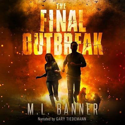 The Final Outbreak: An Apocalyptic Thriller