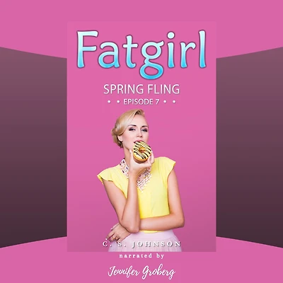 Fatgirl: Spring Fling