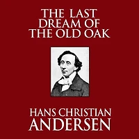 the Last Dream of Old Oak