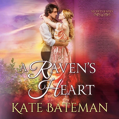 A Raven's Heart: Secrets & Spies, Book 2
