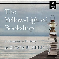 The Yellow-Lighted Bookshop: a Memoir, History