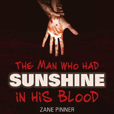 The man who had sunshine in his blood: A ballad of light and dark