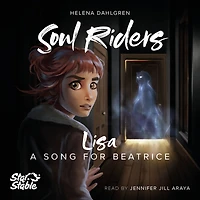 Star Stable: A Song For Beatrice: Lisa's Story