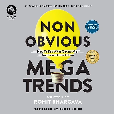 Non Obvious Megatrends: How to See What Others Miss and Predict the Future