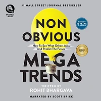Non Obvious Megatrends: How to See What Others Miss and Predict the Future
