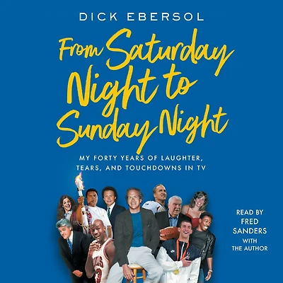 From Saturday Night to Sunday Night: My Forty Years of Laughter, Tears, and Touchdowns TV