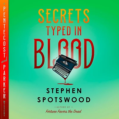 Secrets Typed Blood (Pentecost and Parker Mystery #3)