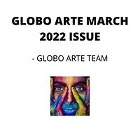GLOBO ARTE MARCH 2022 ISSUE: AN art magazine for helping artist in their art career