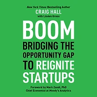 Boom: Bridging the Opportunity Gap to Reignite Startups