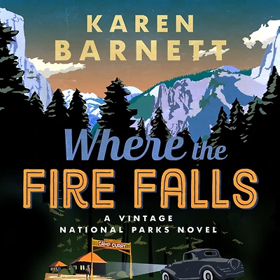 Where the Fire Falls: A Vintage National Parks Novel