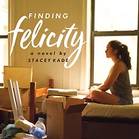 Finding Felicity: A Novel