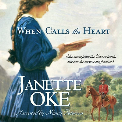 When Calls the Heart (Canadian West Book #1)