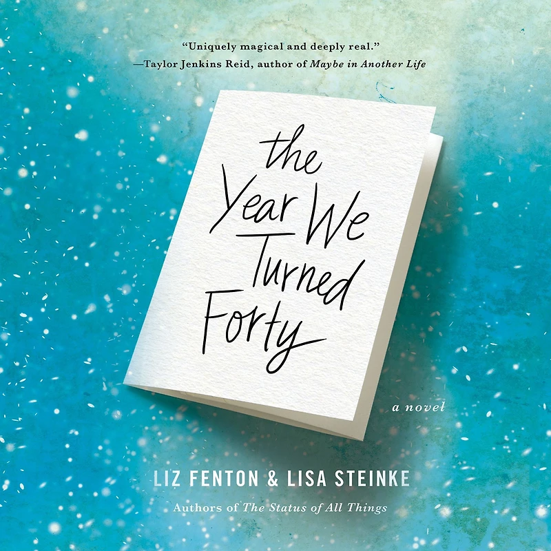 The Year We Turned Forty