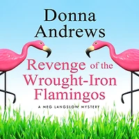 Revenge of the Wrought-Iron Flamingos (Meg Langslow Series #3)