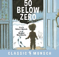 50 Below Zero (Classic Munsch Audio)