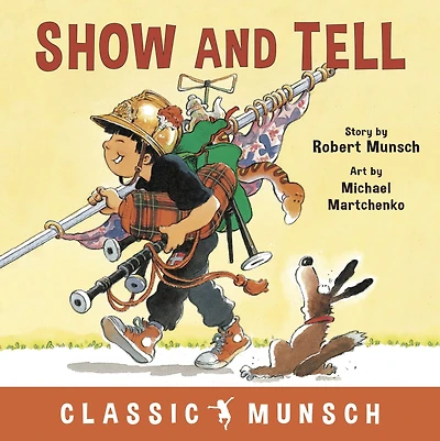 Show and Tell (Classic Munsch Audio)