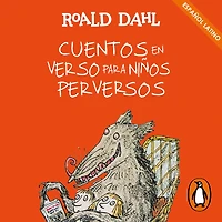 Cuentos en verso para niños perversos (Revolting Rhymes)