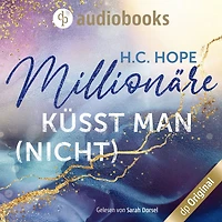Millionäre küsst man (nicht) (Ungekürzt)