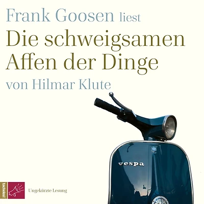 Die schweigsamen Affen der Dinge (Ungekürzt)