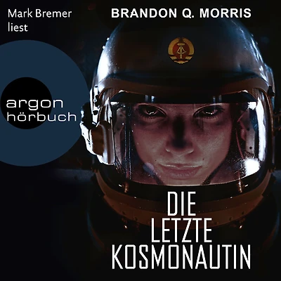 Die letzte Kosmonautin (Ungekürzte Lesung)
