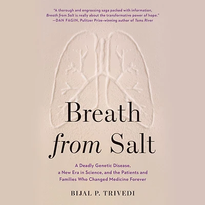 Breath from Salt: a Deadly Genetic Disease, New Era Science, and the Patients Families Who Changed Medicine Forever