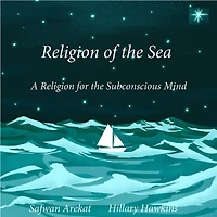 Religion of the Sea: A Religion for the Subconscious Mind