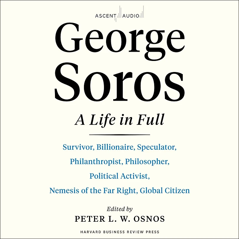 George Soros: A Life Full