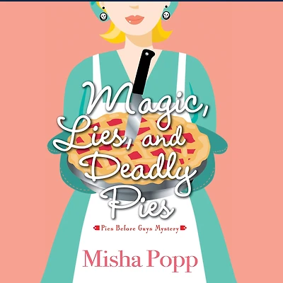 Magic, Lies, and Deadly Pies