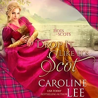 Drop it Like Its Scot: Hots for Scots, Book 5