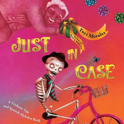 Just Case: A Trickster Tale and Spanish Alphabet Book