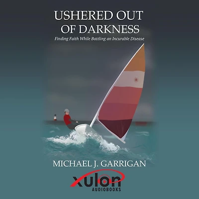 USHERED OUT OF DARKNESS: Finding faith while battling an incurable disease