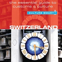 Switzerland - Culture Smart!: The Essential Guide to Customs &